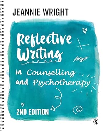 Reflective Writing in Counselling and Psychotherapy 2ed