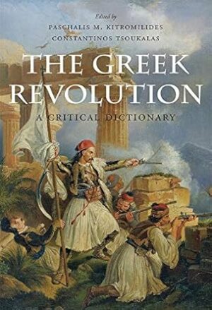 The Greek Revolution: A Critical Dictionary