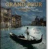 The Grand Tour: The Golden Age of Travel