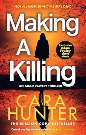 Making a Killing: DCI Adam Fawley is back! Don’t miss this gripping detective crime thriller novel that will keep you guessing until the end: Book 7