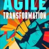 Empowered Agile Transformation: Beyond the Framework