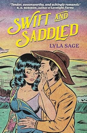 Swift and Saddled: A sweet and steamy opposites attract, forced proximity romance from the author of TikTok sensation DONE AND DUSTED!
