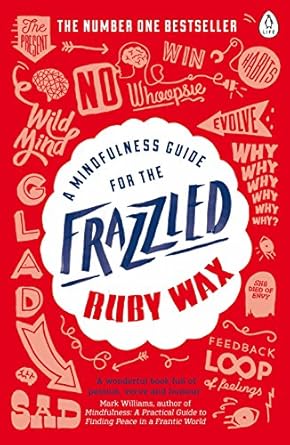 A Mindfulness Guide for the Frazzled