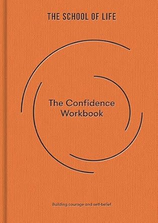 Confidence Workbook: Building Courage and Self-Belief: 4