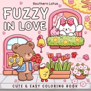 Fuzzy In Love: Coloring Book for Adults and Teens Featuring Little Fuzzy Animals in Love Moments and Cozy Activities, Cute Designs for Relaxation and Chill