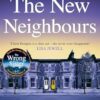 The New Neighbours: The suspense-filled thriller from the author of #1 Sunday Times bestseller, The Wrong Sister