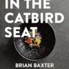 In the Catbird Seat: A Nashville Chef's Journey at the Convergence of Art and Cuisine