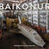 Baikonur: Vestiges of the Soviet Space Programme