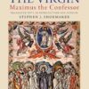 The Life of the Virgin: Maximus the Confessor