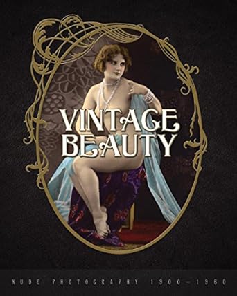 Vintage Beauty: Nude Photography 1900-1960
