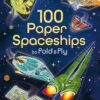 Usborne 100 Paper Childrens Spaceships to Fold & Fly Book