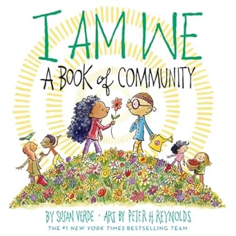 I Am We: A Book of Community (A Picture Book)
