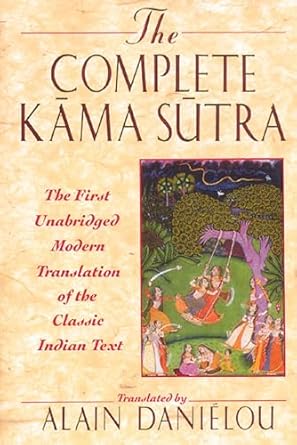 The Complete Kama Sutra: The First Unabridged Modern Translation of the Classic Indian Text