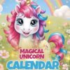 Unicorn Calendar 2025: A Planner for Girls with Fun Activities, Monthly Themes, and Inspiring Messages | Perfect present for Unicorn Lovers
