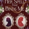 Her Spell That Binds Me: A Dark Sapphic Fantasy Romance
