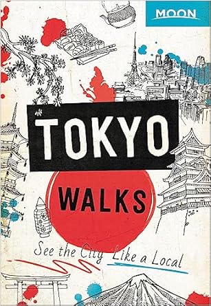 Moon Tokyo Walks: See the City Like a Local