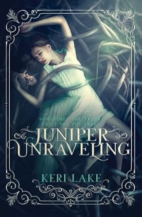 Juniper Unraveling: 1