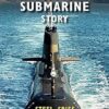 The Collins Class Submarine Story: Steel, Spies and Spin