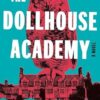 The Dollhouse Academy