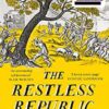 The Restless Republic: Britain without a Crown