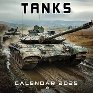 Tanks Calendar 2025: Discover the Power of Tanks All Year, Includes the Last 3 Months of 2024, Perfect for Military History Buffs, A Robust Gift