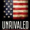 Unrivaled: Why America Will Remain the World's Sole Superpower