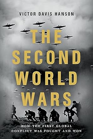 The Second World Wars: How the First Global Conflict Was Fought and Won