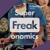 Superfreakonomics: Global Cooling, Patriotic Prostitutes and Why Suicide Bombers Should Buy Life Insurance
