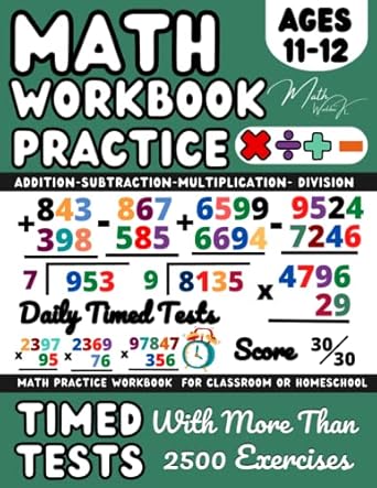 Maths Book for 11-12 Year Olds, Addition, Subtraction, Multiplication, Division , Ks3 Maths workbook Year 7: Adding, Subtracting, Multiplying & ... and Revision ( Kids Ages 11-12 ), Grade 6
