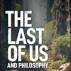 The Last of Us and Philosophy: Look for the Light