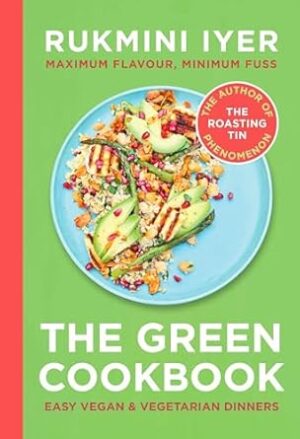 The Green Cookbook: Easy Vegan & Vegetarian Dinners