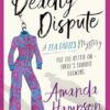 The Deadly Dispute: A Tea Ladies Mystery