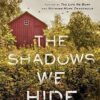 The Shadows We Hide: The Highly Acclaimed Sequel to the Life We Bury