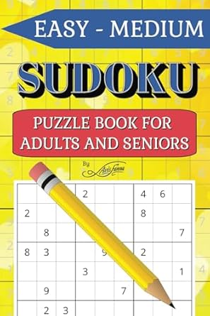 Sudoku Book for Adults and Seniors: Large Print: Sudoku Puzzle Book with Solutions - For Easy to Medium Levels