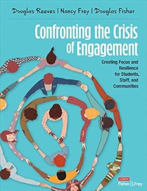 Confronting the Crisis of Engagement: Creating Focus and Resilience for Students, Staff, and Communities