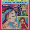 Mystery Mosaics Color By Number Fantastic Beauties: Princess Coloring Book in the Pixel Art, Color Quest for Stress Relief & Relaxation
