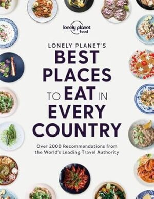 Lonely Planet's Best Places to Eat in Every Country