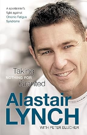 Taking Nothing For Granted: A sportsman's fight against Chronic Fatigue