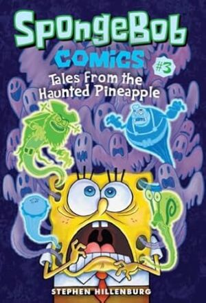 SpongeBob Comics: Book 3: Tales from the Haunted Pineapple
