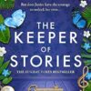 The Keeper of Stories: The most charming and uplifting novel you will read this year!