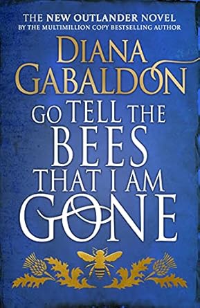 Go Tell the Bees that I am Gone: (Outlander 9)