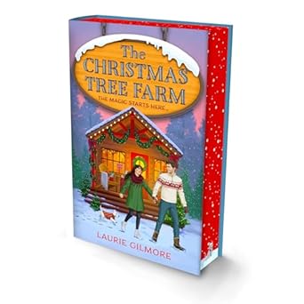 The Christmas Tree Farm (Deluxe Edition): A grumpy sunshine viral TikTok sensation romcom for fans of winter cozy mysteries and spicy romances in 2025!: Book 3