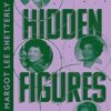 Collins Modern Classics - Hidden Figures: The Untold Story of the African American Women Who Helped Win the Space Race