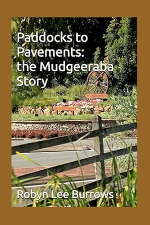 Paddocks to Pavements: the Mudgeeraba Story