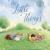 The Little Things
