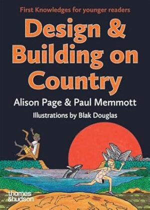 Design & Building on Country: First Knowledges for younger readers