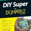 DIY Super For Dummies