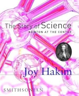 The Story Of Science: Newton At The Center: 2