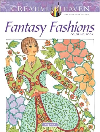 Creative Haven Fantasy Fashions Coloring Book