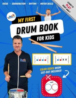 My First Drum Lesson Book for Kids: Beginner Color-Coded Drumming System, Fun & Easy, Drum Cut-Out Included!
